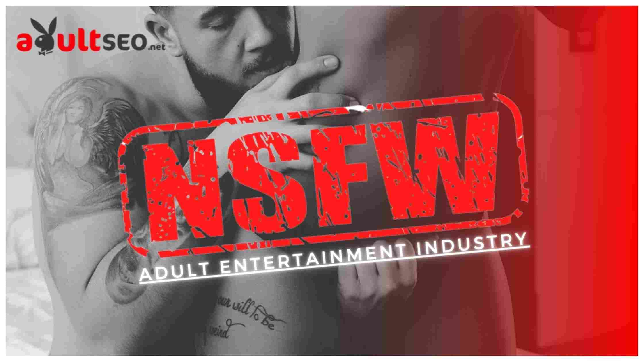 NSFW and its connection with the adult entertainment industry