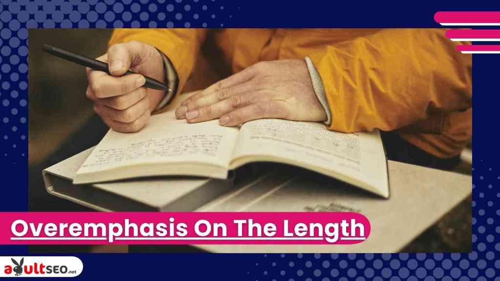 Overemphasis on the length
