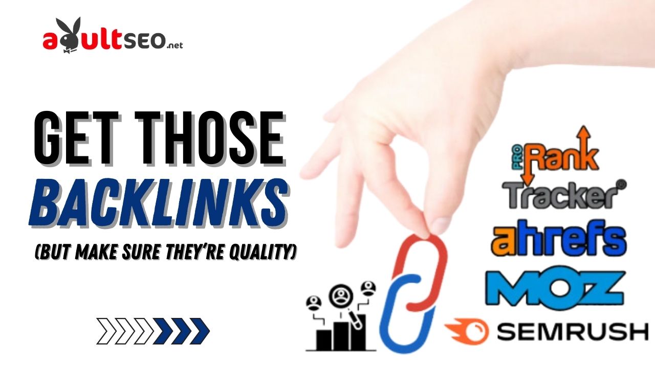 Get Those Backlinks (But Make Sure They’re Quality)