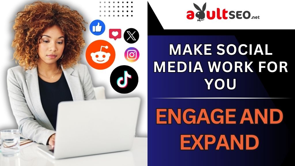 Make Social Media Work for You Engage and Expand