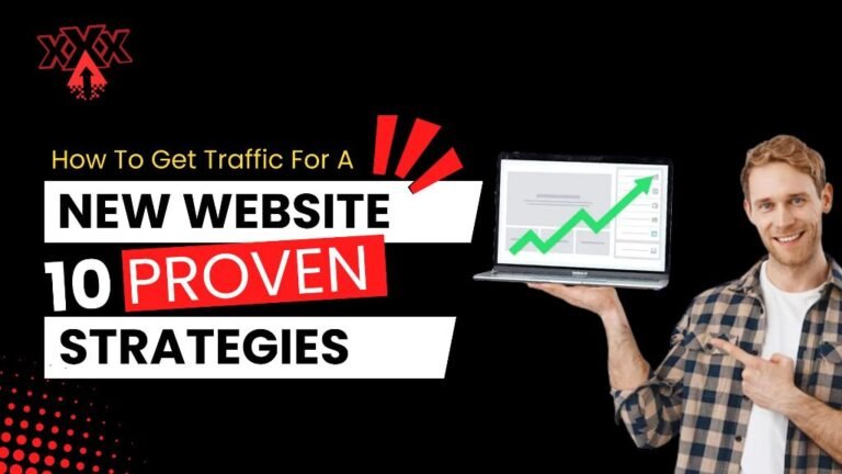 How to Get Traffic for a New Website: 10 Proven Strategies