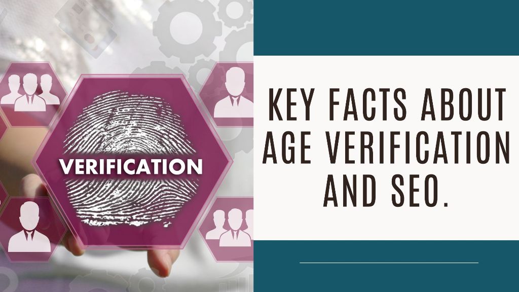Key facts about age verification and SEO